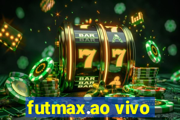 futmax.ao vivo